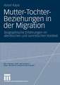 Mutter-Tochter-Beziehungen in der Migration: Biographische Erfahrungen im alevitischen und sunnitischen Kontext