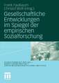 Gesellschaftliche Entwicklungen im Spiegel der empirischen Sozialforschung