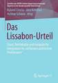 Das Lissabon-Urteil: Staat, Demokratie und europäische Integration im "verfassten politischen Primärraum"