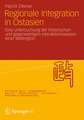 Regionale Integration in Ostasien: Eine Untersuchung der historischen und gegenwärtigen Interaktionsweisen einer Weltregion