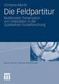 Die Feldpartitur: Multikodale Transkription von Videodaten in der Qualitativen Sozialforschung