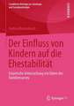 Der Einfluss von Kindern auf die Ehestabilität: Empirische Untersuchung mit Daten des Familiensurvey