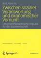 Zwischen sozialer Verantwortung und ökonomischer Vernunft: Unternehmensethische Impulse für die Sozialwirtschaft