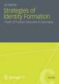 Strategies of Identity Formation: Youth of Turkish Descent in Germany