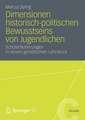 Dimensionen historisch-politischen Bewusstseins von Jugendlichen: Schüleräußerungen in einem genetischen Lehrstück