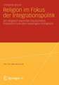 Religion im Fokus der Integrationspolitik: Ein Vergleich zwischen Deutschland, Frankreich und dem Vereinigten Königreich