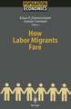 How Labor Migrants Fare