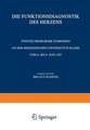 Die Funktionsdiagnostik des Herzens: Fünftes Freiburger Symposion an der Medizinischen Universität-Klinik vom 6. bis 8. Juni 1957