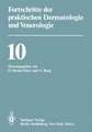 Fortschritte der praktischen Dermatologie und Venerologie: Vorträge der X. Fortbildungswoche der Dermatologischen Klinik und Poliklinik der Ludwig-Maximilians-Universität München in Verbindung mit dem Berufsverband der Deutschen Dermatologen e.V. vom 25.–29. Juli 1983