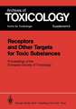 Receptors and Other Targets for Toxic Substances: Proceedings of the European Society of Toxicology, Meeting Held in Budapest, June 11–14, 1984