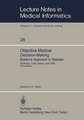 Objective Medical Decision-Making Systems Approach in Disease: Workshop, Crete, Greece, April 30–May 5, 1985 Proceedings