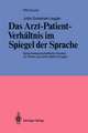 Das Arzt-Patient-Verhältnis im Spiegel der Sprache: Sprachwissenschaftliche Studien an Texten aus einer Balint-Gruppe