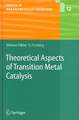 Theoretical Aspects of Transition Metal Catalysis