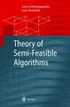 Theory of Semi-Feasible Algorithms