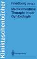 Medikamentöse Therapie in der Gynäkologie