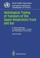 Histological Typing of Tumours of the Upper Respiratory Tract and Ear