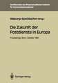 Die Zukunft der Postdienste in Europa: Proceedings der internationalen Konferenz „Die Zukunft der Postdienste in Europa“ Bonn, 25.–26.10.1990