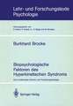 Biopsychologische Faktoren des Hyperkinetischen Syndroms: Eine multimodale Theorie und Forschungsstrategie