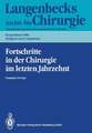 Fortschritte in der Chirurgie im letzten Jahrzehnt: 109. Kongreß der Deutschen Gesellschaft für Chirurgie 21.–25. April 1992, München