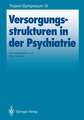 Versorgungsstrukturen in der Psychiatrie