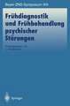 Frühdiagnostik und Frühbehandlung psychischer Störungen