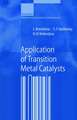 Application of Transition Metal Catalysts in Organic Synthesis