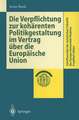 Die Verpflichtung zur kohärenten Politikgestaltung im Vertrag über die Europäische Union