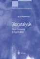 Biocatalysis: From Discovery to Application