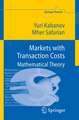 Markets with Transaction Costs: Mathematical Theory