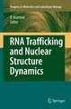 RNA Trafficking and Nuclear Structure Dynamics