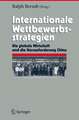 Internationale Wettbewerbsstrategien: Die globale Wirtschaft und die Herausforderung China