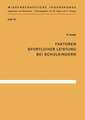 Faktoren sportlicher Leistung bei Schulkindern: Die körperlichen, seelischen und sozialen Bedingungen von 384 Stuttgarter Schulkindern des Geburtsjahrganges 1945/46, in Beziehung zu ihrer Leistung bei den Bundesjugendspielen 1956–1959