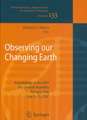 Observing our Changing Earth: Proceedings of the 2007 IAG General Assembly, Perugia, Italy, July 2 - 13, 2007