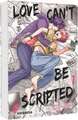 Love Can't Be Scripted 1