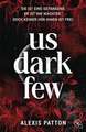 Us Dark Few
