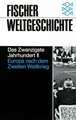 Das Zwanzigste Jahrhundert II. Europa nach dem Zweiten Weltkrieg. 1945 - 1982