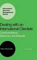 Dealing with an International Clientele: Communications, Diplomacy and Etiquette