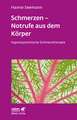 Schmerzen - Notrufe aus dem Körper (Leben lernen, Bd. 302)