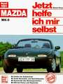 Mazda MX-5. Jetzt helfe ich mir selbst