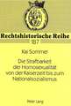 Die Strafbarkeit Der Homosexualitaet Von Der Kaiserzeit Bis Zum Nationalsozialismus: Eine Analyse Der Straftatbestaende Im Strafgesetzbuch Und in Den