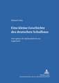 Eine Kleine Geschichte Des Deutschen Schulbaus: Vom Spaeten 18. Jahrhundert Bis Zur Gegenwart