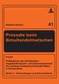 Prosodie Beim Simultandolmetschen: Komplexitaet Und Koordination in Industrie, Stadt Und Region