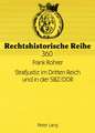 Strafjustiz Im Dritten Reich Und in Der Sbz/Ddr: Die Personelle Und Organisatorische Neuordnung Des Justizapparates in Den Totalitaeren Diktaturen (19