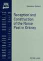 Reception and Construction of the Norse Past in Orkney