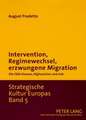 Intervention, Regimewechsel, Erzwungene Migration: Die Faelle Kosovo, Afghanistan Und Irak