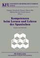 Kompetenzen Beim Lernen Und Lehren Des Spanischen: Empirie Und Methodik