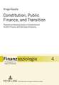 Constitution, Public Finance, and Transition