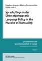 Sprachpflege in Der Uebersetzungspraxis. Language Policy in the Practice of Translating: Beitraege Zur Praxis Der Sprachpolitik in Kleineren Sprachgem