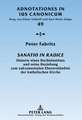 Sanatio in Radice: Historie Eines Rechtsinstituts Und Seine Beziehung Zum Sakramentalen Eheverstaendnis Der Katholischen Kirche