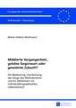 Moeblierte Vergangenheit, Gelebte Gegenwart Oder Gewohnte Zukunft?: Die Bedeutung Und Nutzung Der Dinge Des Wohnbereichs Und Ihr Stellenwert Im Indivi